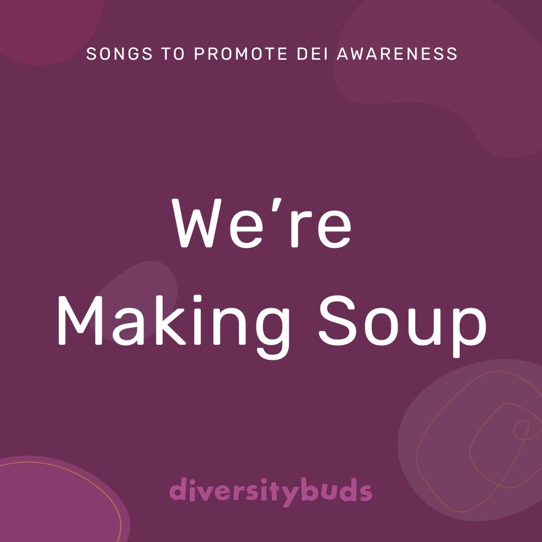 We're Making Soup