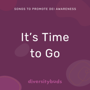 It's Time to Go