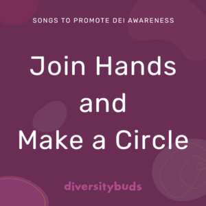 Join Hands and Make a Circle