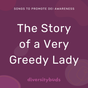 The Story of a Very Greedy Lady